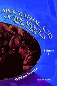 bokomslag Apocryphal Acts of the Apostles (Vol 1)