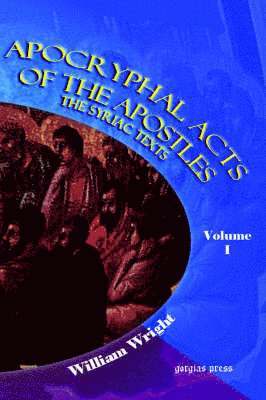 bokomslag Apocryphal Acts of the Apostles (Vol 1)