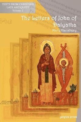 bokomslag The Letters of John of Dalyatha