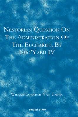 bokomslag Nestorian Questions on the Administration of the Eucharist by Isho'yabh IV