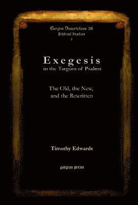 Timothy Edwards - Exegesis in the Targum of Psalms, Inbunden