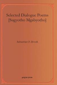 bokomslag Selected Dialogue Poems [Sugyotho Mgabyotho]