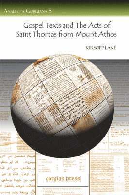 Kirsopp Lake - Gospel Texts and the Acts of Saint Thomas from Mount Athos, Häftad