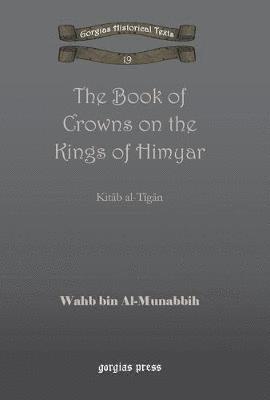 bokomslag The Book of Crowns on the Kings of Himyar