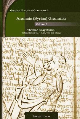 Thomas Arayathinal, J. P. M. van der Ploeg - Aramaic (Syriac) Grammar (Vol 3), Inbunden