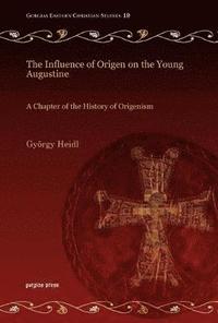 bokomslag The Influence of Origen on the Young Augustine