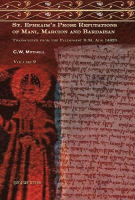 Charles Mitchell, C. Mitchell - S. Ephraim's Prose Refutations of Mani, Marcion, and Bardaisan (vol 2), Inbunden