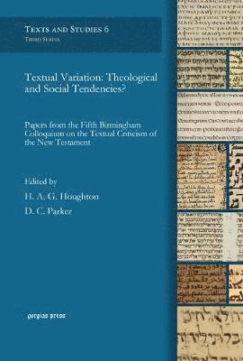 H. Houghton, D. Parker, David Parker, H A G Houghton - Textual Variation: Theological and Social Tendencies?, Inbunden