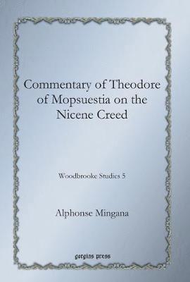 Commentary of Theodore of Mopsuestia on the Nicene Creed 1
