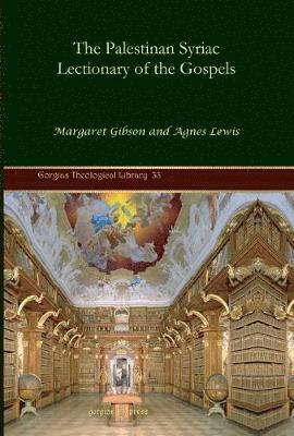 Margaret Gibson, Agnes Lewis - Palestinan Syriac Lectionary of the Gospels, Inbunden
