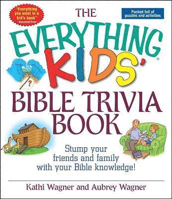 bokomslag The Everything Kids' Bible Trivia Book