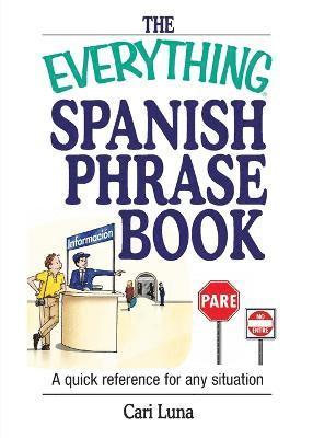 Cari Luna - Everything Spanish Phrase Book, Häftad