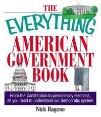 bokomslag The Everything American Government Book