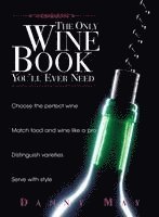 bokomslag The Only Wine Book You'll Ever Need