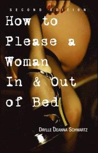 bokomslag How to Please a Woman in & Out of Bed