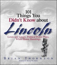 bokomslag 101 Things You Didn't Know About Lincoln