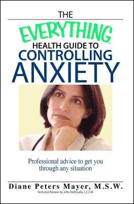 Everything Health Guide to Controlling Anxiety Book