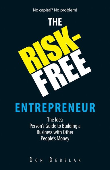 bokomslag The Risk-Free Entrepreneur