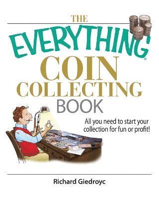 bokomslag The Everything Coin Collecting Book