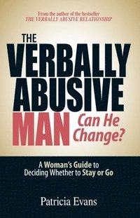 bokomslag The Verbally Abusive Man - Can He Change?