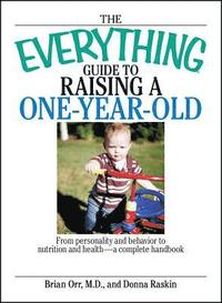 bokomslag The Everything Guide to Raising a One-Year-Old