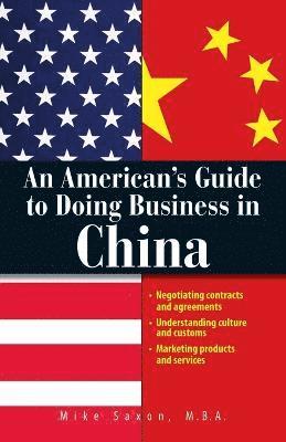 American's Guide To Doing Business In China 1