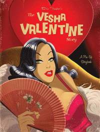 bokomslag The Vesha Valentine Story: A Pin-Up Story Book