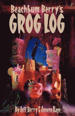 Beach Bum Berry's Grog Log 1