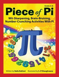 bokomslag Piece of Pi: Wit-Sharpening, Brain-Bruising, Number-Crunching Activities with Pi