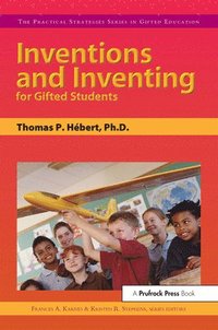 bokomslag Inventions And Inventing For Gifted Students