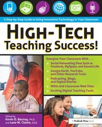 bokomslag High-Tech Teaching Success! A Step-By-step Guide To Using Innovative Technology In Your Classroom