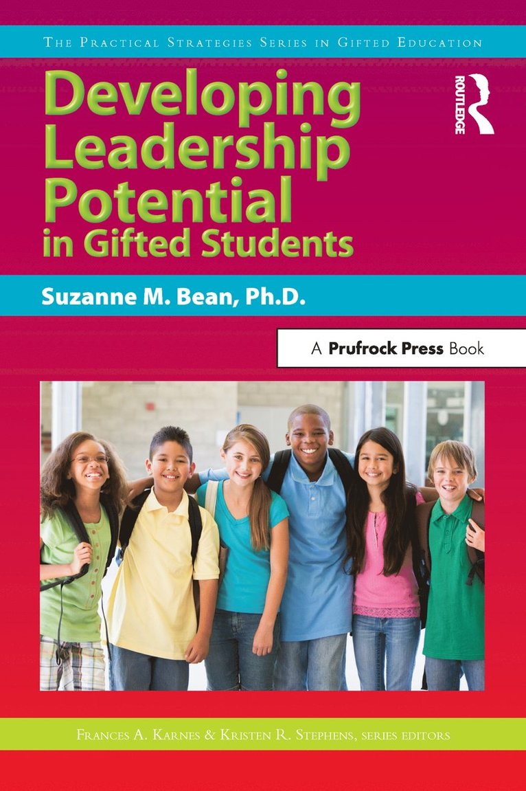 Suzanne M. Bean, Frances Karnes, Kristen R. Stephens - Developing Leadership Potential in Gifted Students, Häftad