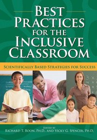 bokomslag Best Practices for the Inclusive Classroom: Scientifically Based Strategies for Success