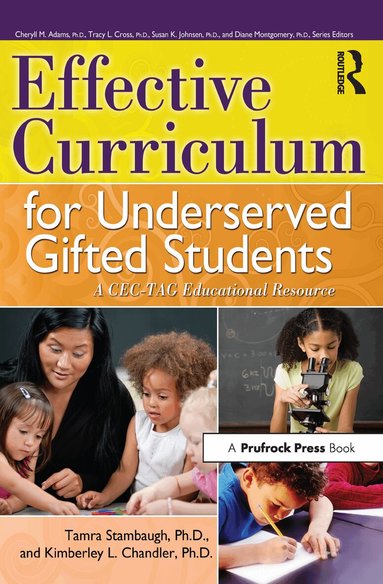 Tamra Stambaugh, Kimberley Chandler - Effective Curriculum for Underserved Gifted Students, Häftad