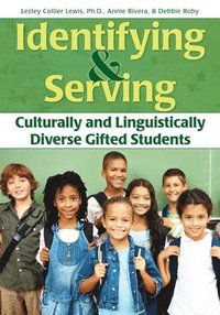 bokomslag Identifying and Serving Culturally and Linguistically Diverse Gifted Students
