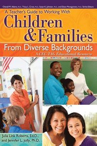 bokomslag A Teacher's Guide to Working With Children and Families From Diverse Backgrounds