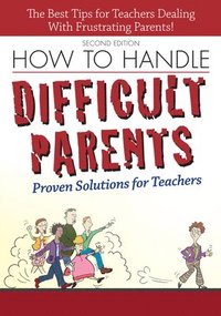 bokomslag How to Handle Difficult Parents
