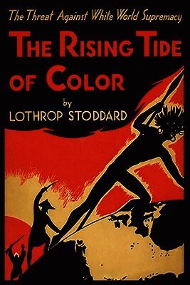 Lothrop Stoddard - Rising Tide Of Color Against White World Supremacy, Häftad