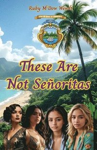 bokomslag These Are Not Señoritas