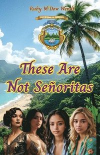bokomslag These Are Not Señoritas