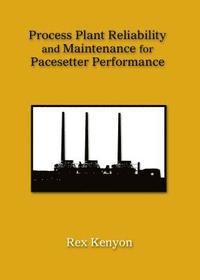 bokomslag Process Plant Reliability and Maintenance for Pacesetter Performance