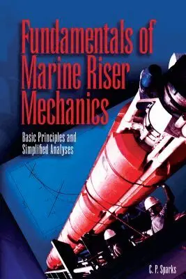 Charles Sparks - Fundamentals of Marine Riser Mechanics, Inbunden. Tillgänglighet: Lägg i varukorg