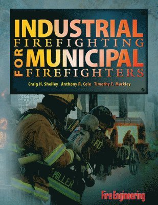 Industrial Firefighting for Municipal Firefighters 1