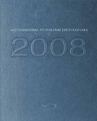 2008 International Petroleum Encyclopedia