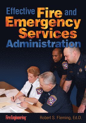 Robert Fleming - Effective Fire & Emergency Services Administration, Inbunden
