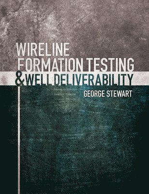 Wireline Formation Testing and Well Deliverability 1