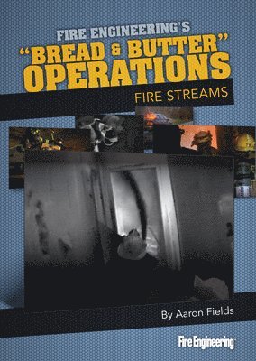 Bread & Butter Operations - Fire Streams 1