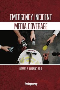 bokomslag Emergency Incident Media Coverage