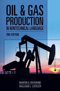 bokomslag Oil & Gas Production in Nontechnical Language
