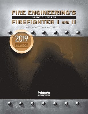 Fire Engineering's Study Guide for Firefighter I&II, 2019 Update 1
